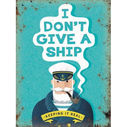 “I Don’t Give A Ship” Metal Hanging Plaque
